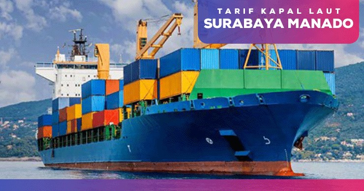 Tarif Kapal Laut Surabaya Manado