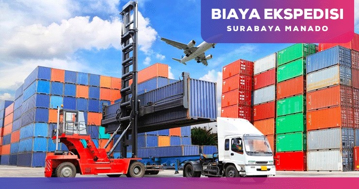 Biaya Ekspedisi Surabaya Manado