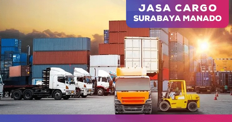 jasa cargo surabaya manado