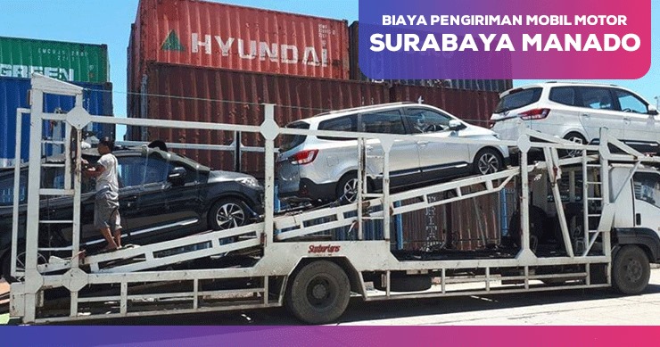 Biaya Pengiriman Mobil Motor Surabaya Manado